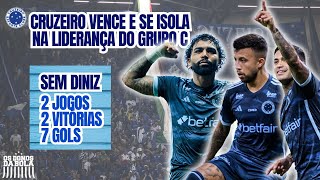 PROBLEMA ERA O DINIZ? Cruzeiro vence segundo jogo consecutivo e dispara na liderança do Grupo C