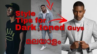 Style tips for dark tone guys | Style tips for dark skin tone guys| Eighteen Malayalam Men’s Fashion