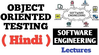 Object Oriented Testing in Hindi | Software Engineering Lectures