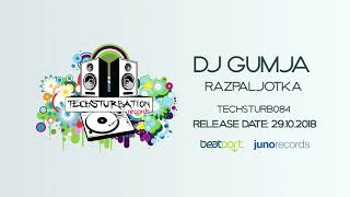 DJ Gumja - Razpaljotka (Original Mix) TECHSTURB084