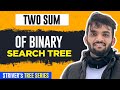 L51. Two Sum In BST | Check if there exists a pair with Sum K