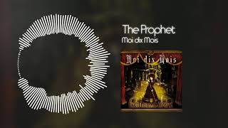 Moi dix Mois - The Prophet