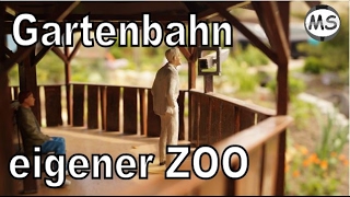 Martin´s Gartenbahn - der selbstgebaute Zoo