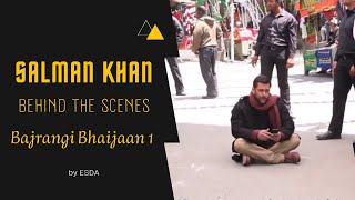 SALMAN KHAN - BAJRANGI BHAIJAAN - BEHIND THE SCENES 1