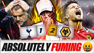 BATTERED BY WOLVES! NOT GOOD ENOUGH IM FUMING! 🤬 Tottenham 1-2 Wolves EXPRESSIONS REACTS