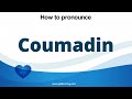 How to pronounce Coumadin in English correctly