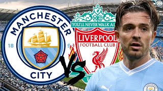 Jack Grealish AND Jeremy Doku To Start? | Man City V LIverpool Premier League Preview