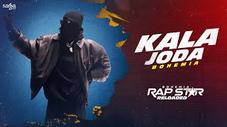 Kala Joda Song - BOHEMIA | Rap Star Reloaded | Hip Hop Rap Song | New Punjabi Song 2024 #rsr