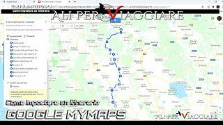 GOOGLE MYMAPS - Come impostare un itinerario