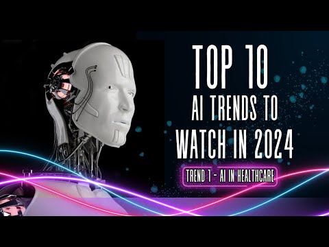 Top 10 AI trends to watch in 2024