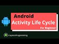Android Activity Life Cycle For Beginner