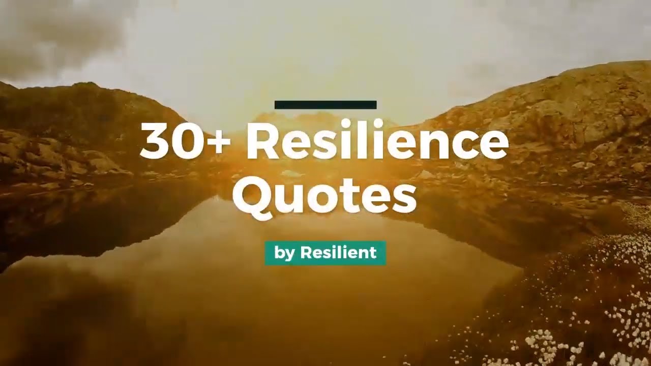 30+ Resilience Quotes And Quotes About Resilience - YouTube