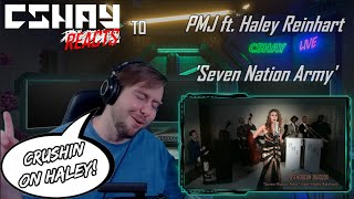 I'M HOOKED! | Shay Reacts | PMJ ft. Haley Reinhart - Seven Nation Army