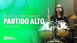 Partido Alto | Introduction to Brazilian Percussion with Jason Gianni | 5 of 5