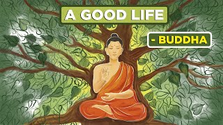 Buddha - How To Live The Good Life (Buddhism)