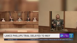 Lance Phillips trial postponed until May