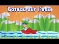 Bateau sur l'eau - French nursery rhyme for child and baby with lyrics