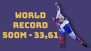 World Record 500m - 33,61 Pavel Kulizhnikov 09.03.2019 Salt Lake City