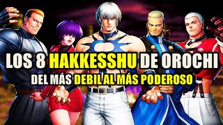 Los 8 HAKKESSHU de Orochi: Del más Débil al más Poderoso | KOF