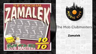 The Mob Clubmasters - Zamalek | Official Audio
