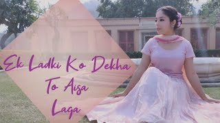 Ek Ladki Ko Dekha To Aisa laga| Wedding Dance choreography| Team Naach choreography
