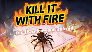 finally kill it with fire release on android