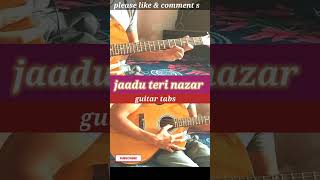 jaadu teri nazar guitar tabs #shorts #viral #trending #new #guitarshorts #music