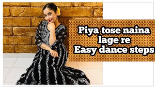 Piya tose naina lage re/ very easy dance steps/ Jonita Gandhi