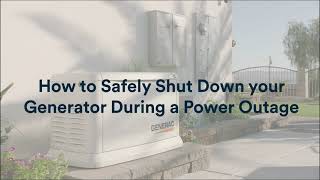 Generac Support: Shutting Down a Home Standby Generator During a Power Outage