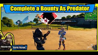 Complete a Bounty As Predator / Fortnite Challenges