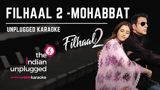 Filhall 2 - Mohabbat | Unplugged Karaoke  - The Indian Unplugged Karaoke