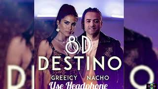 Destino (8D AUDIO) || Greeicy ft Nacho ||