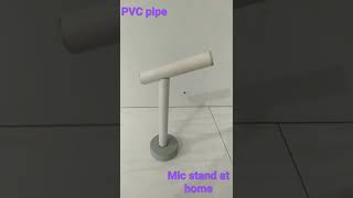 Mic stand from PVC pipe at home