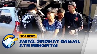 Awas, Sindikat Ganjal ATM Mengintai