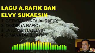 LAGU A.RAFIQ DAN ELVY SUKAESIH