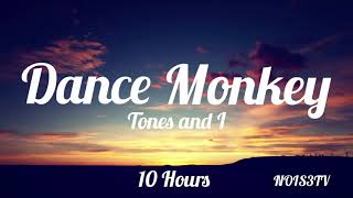 Tones and I - Dance Monkey 10 Hours
