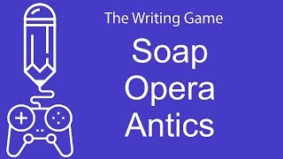 Soap Opera Antics