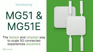 Creating 5G Connected Experiences Anywhere with Cisco Meraki