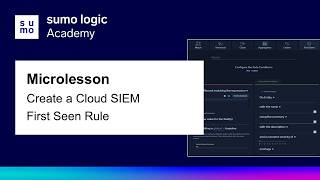 Microlesson: Create a Cloud SIEM First Seen Rule
