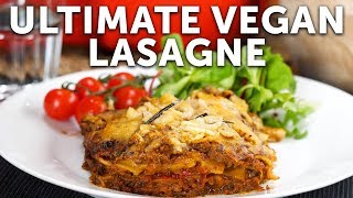 Ultimate Vegan Lasagne!