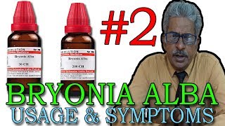 Bryonia Alba (Part -2) - Usage \u0026 Symptoms in Homeopathy by Dr P.S. Tiwari