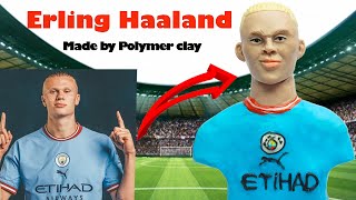 ERLING HAALAND Sculpture Handmade From Polymer Clay | The Full Sculpturing Process Famous Character