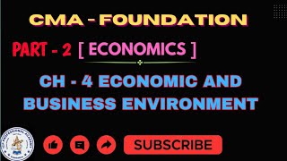 CMA FOUNDATION / ECONOMICS PART - 2 / ECONOMIC AND BUSINESS ENVIRONMENT  [ch- 4]  @icpacademy4250