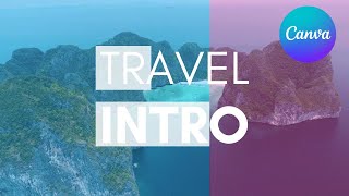 Create an Amazing Travel Intro with Canva | Canva Tutorial