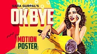 Ok Bye | Official Motion Poster | Sara Gurpal | Starboy | New Punjabi Song | Friday Fun Records
