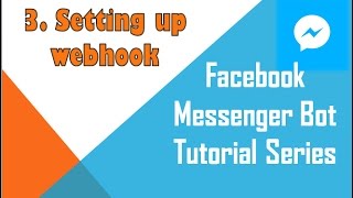 Facebook Messenger Bot Tutorial (using Python) | Setting up webhook