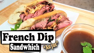 French Dip Sandwiches Au Jus