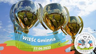 WIEŚć Gminna - 17.06.2022