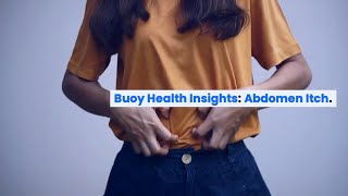 Abdomen Itch: Common Causes and When to Seek Medical Care  | BuoyHealth.com