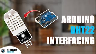 Interfacing DHT22 Humidity \u0026 Temperature Sensor with Arduino